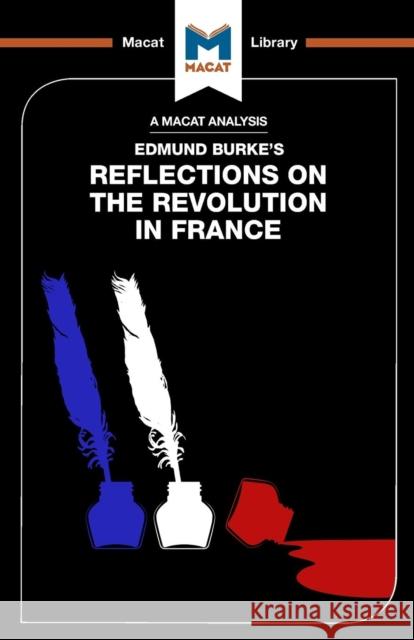 An Analysis of Edmund Burke's Reflections on the Revolution in France Quinn, Riley 9781912127931