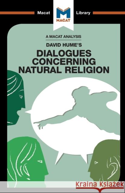 An Analysis of David Hume's Dialogues Concerning Natural Religion Ian Jackson 9781912128952 Macat International Limited