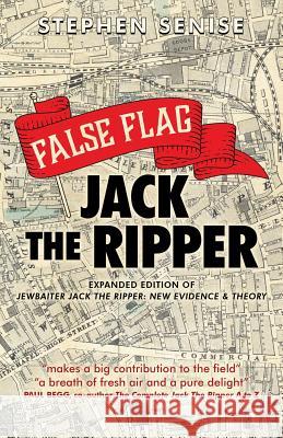 False Flag Jack The Ripper Senise, Stephen 9781912145850 Acorn Independent Press