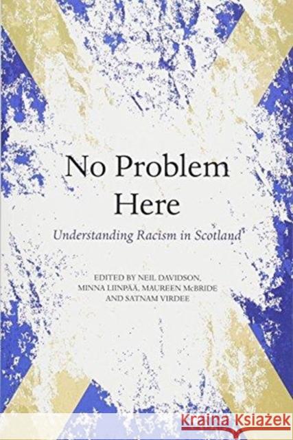 No Problem Here: Racism in Scotland  9781912147304 Luath Press Ltd