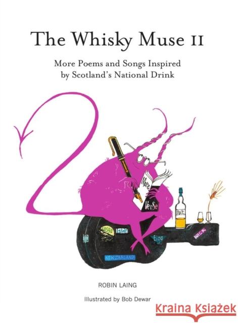 The Whisky Muse Volume II: Scotch Whisky in Poem and Song Robin Laing 9781912147601