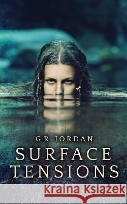 Surface Tensions G. R. Jordan 9781912153091 Gary Ross-Jordan