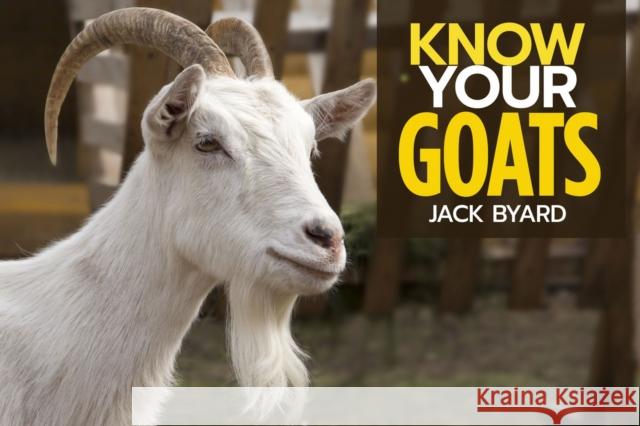 Know Your Goats Jack Byard 9781912158485 Fox Chapel Publishers International