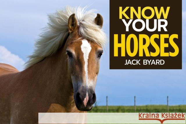 Know Your Horses Jack Byard 9781912158492