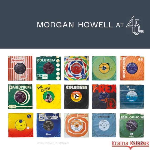 Morgan Howell at 45RPM Morgan Howell 9781912165308