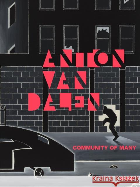 Anton van Dalen: Community of Many  9781912165360 Black Dog Press