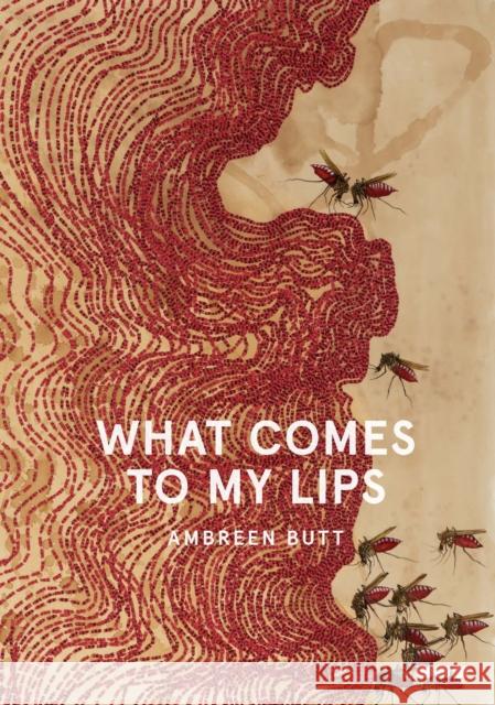 What Comes to My Lips  9781912165513 Black Dog Press