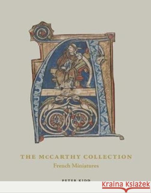 The McCarthy Collection, Volume III: French Miniaturesvolume 3 Kidd, Peter 9781912168187
