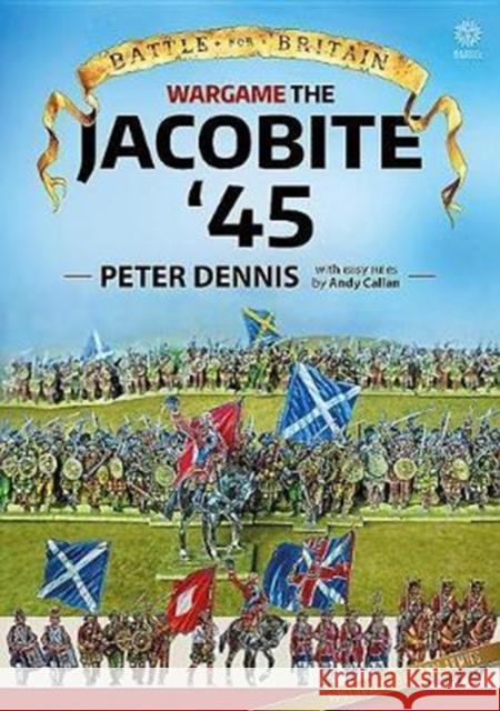Wargame - The Jacobite '45 Peter Dennis 9781912174867