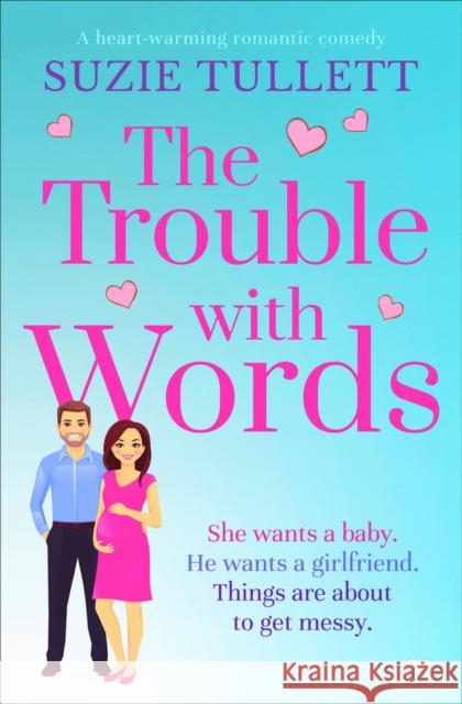 The Trouble with Words: A Heart-Warming Romantic Comedy Tullett, Suzie 9781912175437