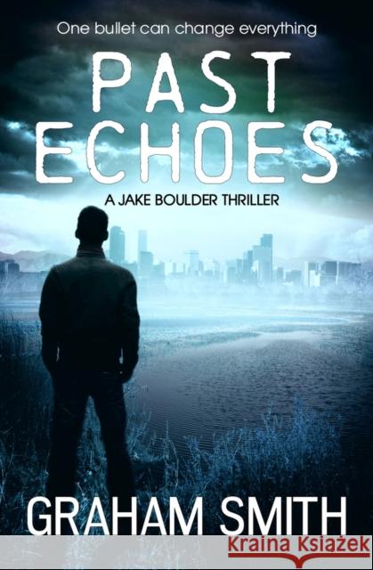 Past Echoes Graham Smith 9781912175918 Bloodhound Books