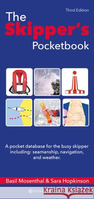 The Skipper's Pocketbook: A Pocket Database for the Busy Skipper Basil Mosenthal Sara Hopkinson 9781912177066 Fernhurst Books