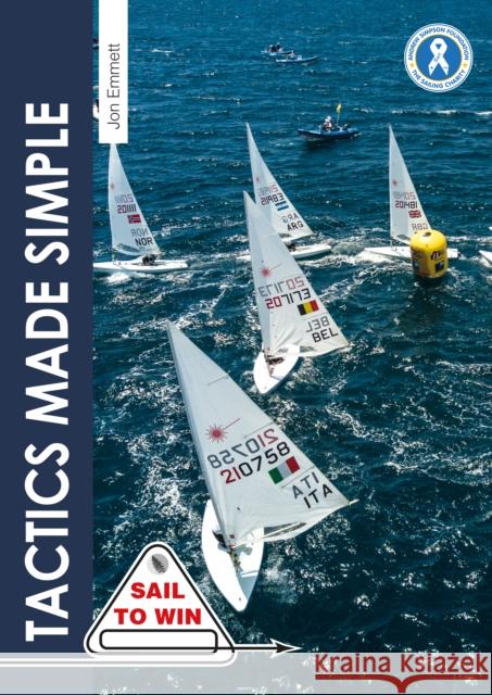 Tactics Made Simple: Sailboat Racing Tactics Explained Simply Emmett, Jon 9781912177257