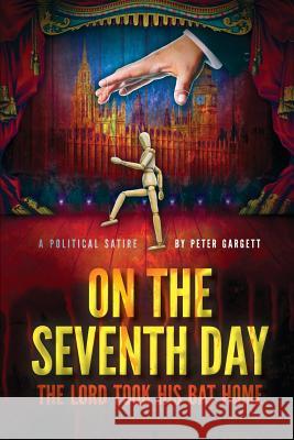 On the Seventh Day: The Lord took his bat home Peter Gargett 9781912183647