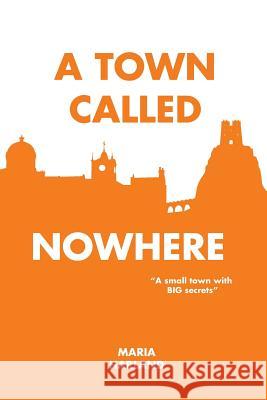 A Town Called Nowhere Maria Harland 9781912183920