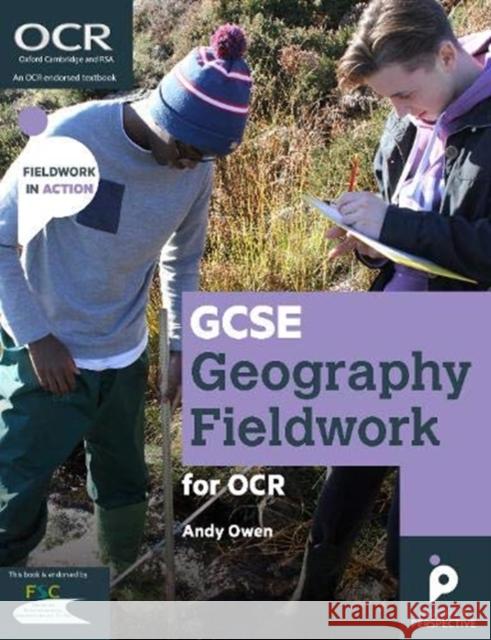 GCSE Geography Fieldwork for OCR: Geographical skills Andy Owen 9781912190058 Insight & Perspective