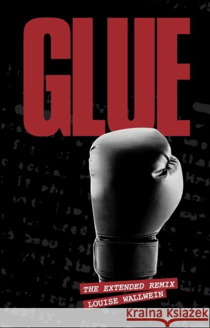 Glue Louise Wallwein 9781912196036 Smith|Doorstop Books