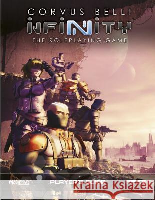 Infinity - Player's Guide Modiphius Entertainment 9781912200443