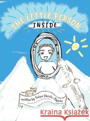 The Little Person Inside Talan Skeels-Piggins Natascha Taylor 9781912206292