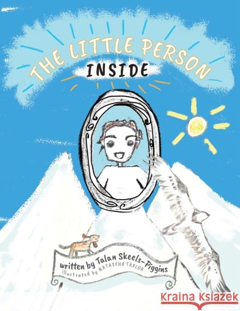 The Little Person Inside Natascha Taylor Talan Skeels-Piggins 9781912206322