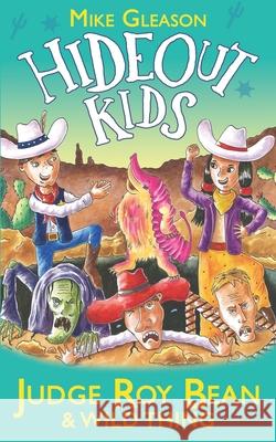 Judge Roy Bean & Wild Thing: Book 7 Victoria Taylor Mike Gleason 9781912207183