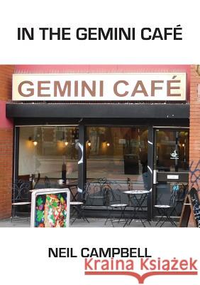 In the Gemini Café Neil Campbell 9781912211241