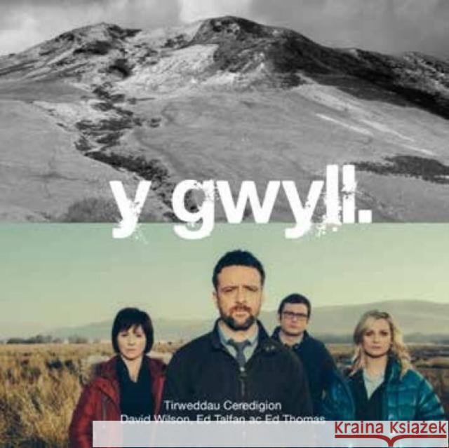 Gwyll, Y - Tirweddau Ceredigion Caryl Lewis 9781912213016 Graffeg Limited