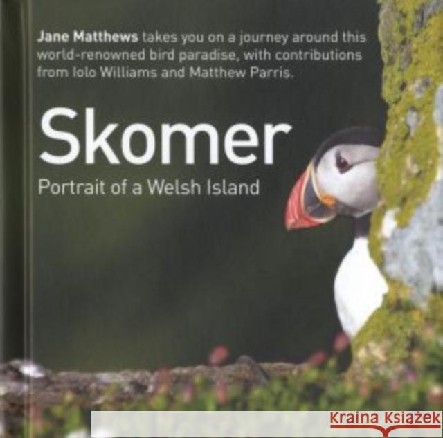 Skomer - Portrait of a Welsh Island Jane Matthews 9781912213344