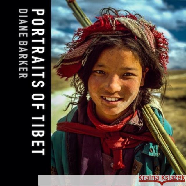 Portraits of Tibet Diane Barker 9781912213559 Graffeg Limited