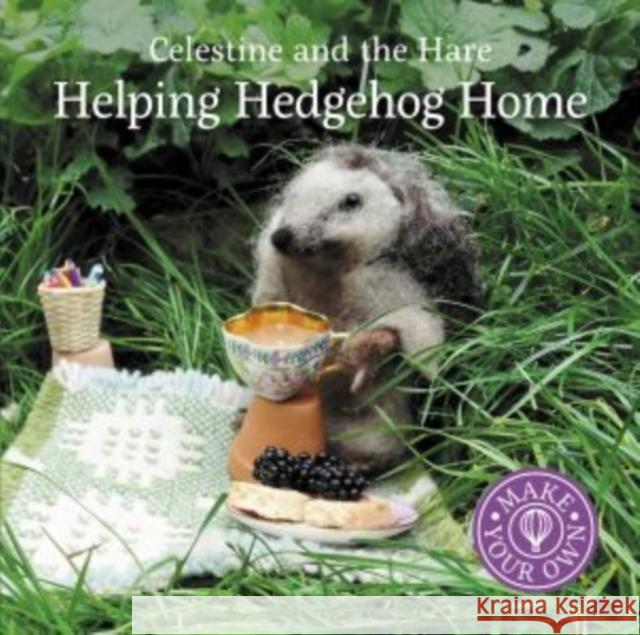 Celestine and the Hare: Helping Hedgehog Home Karin Celestine 9781912213634 Graffeg Limited