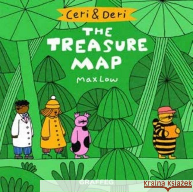 Ceri & Deri: The Treasure Map Max Low 9781912213764 Graffeg Limited