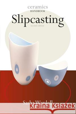 Slipcasting Sasha Wardell 9781912217168 Bloomsbury Publishing PLC