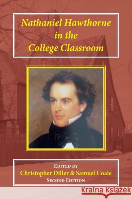 Nathaniel Hawthorne in the College Classroom: Contexts, Materials, and Approaches Christopher Diller Samuel Coale 9781912224197 Edward Everett Root