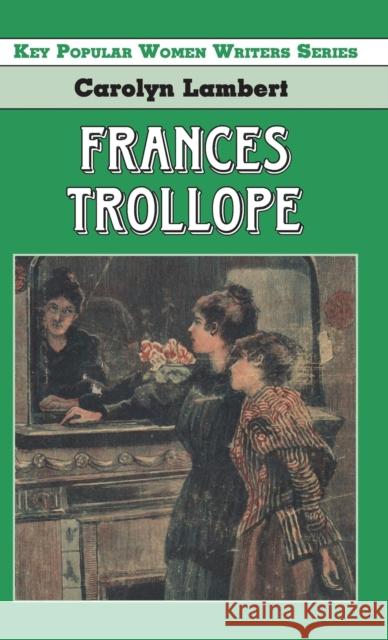 Frances Trollope Carolyn Lambert 9781912224975 Edward Everett Root