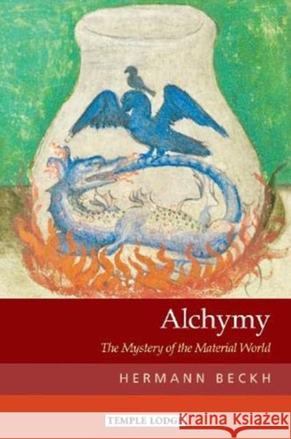 Alchymy: The Mystery of the Material World Hermann Beckh 9781912230358