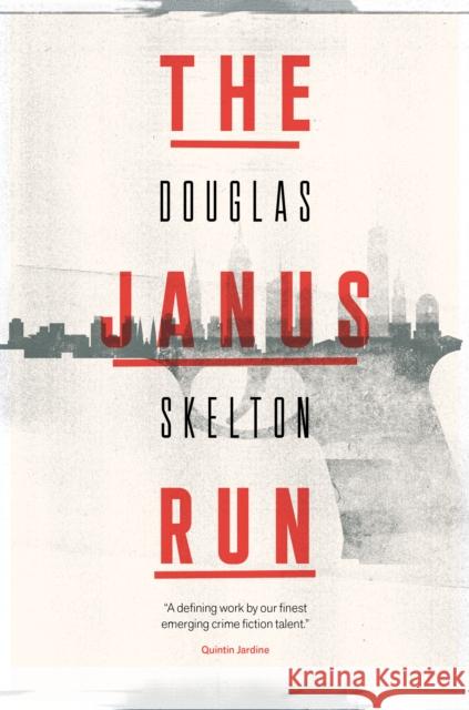 The Janus Run Douglas Skelton 9781912235254 Saraband