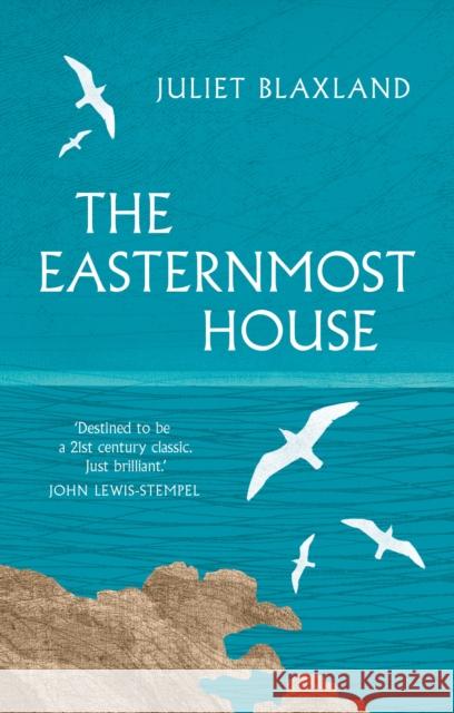 The Easternmost House Juliet Blaxland   9781912240548