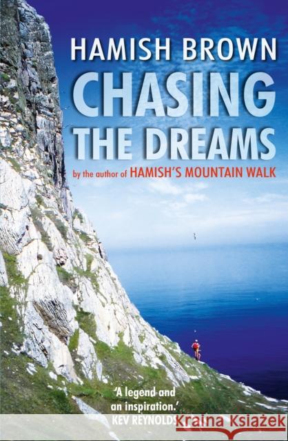 Chasing the Dreams Hamish Brown   9781912240784 Sandstone Press Ltd