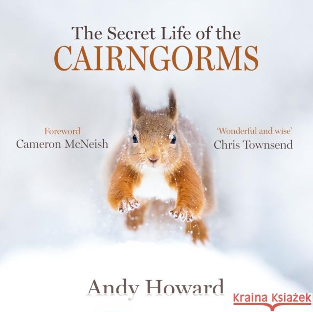 The Secret Life of the Cairngorms Andy Howard   9781912240807 Sandstone Press Ltd