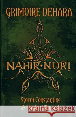 Grimoire Dehara: Nahir Nuri Storm Constantine Taylor Ellwood 9781912241026 Megalithica Books