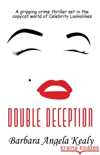 Double Deception: Updated Second Edition Kealy, Barbara Angela 9781912256426 Filament Publishing