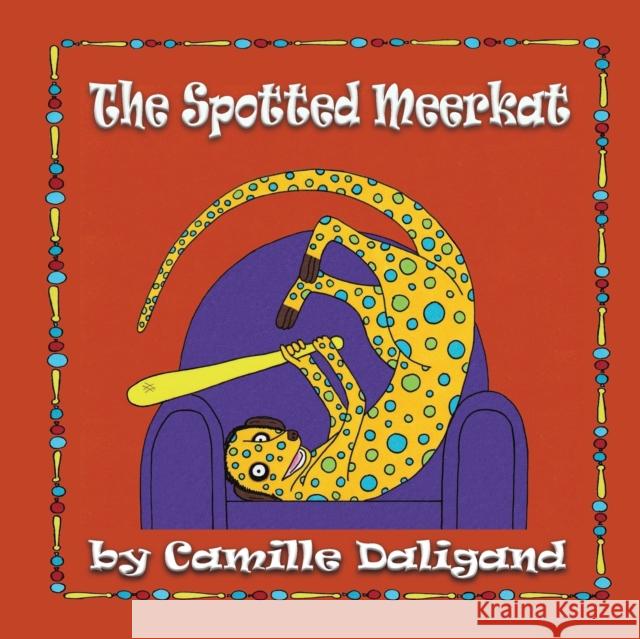 The Spotted Meerkat Camille Daligand 9781912256945