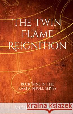 The Twin Flame Reignition Michelle Gordon Elizabeth Lockwood 9781912257096