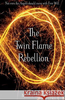 The Twin Flame Rebellion Michelle Gordon 9781912257133 Not From This Planet