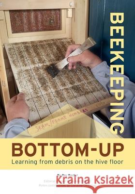 Bottom-Up Beekeeping Ray Baxter 9781912271962 Northern Bee Books