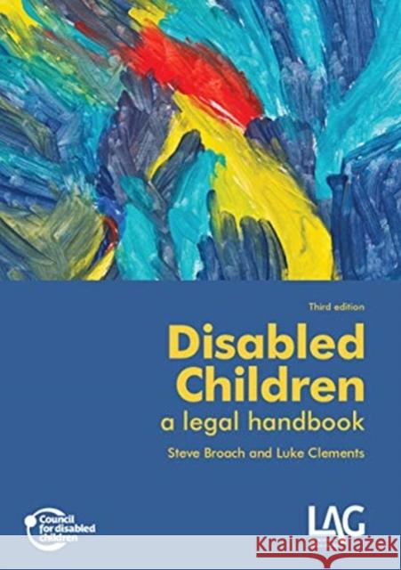 Disabled Children: a legal handbook Steve Broach 9781912273188 Legal Action Group