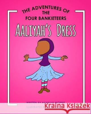 Aaliyah's Dress Hannah Morris Alex Bjelica Kit Duncan 9781912274062