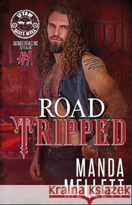 Road Tripped: Satan's Devils MC Utah #1 Manda Mellett 9781912288762 Trish Haill Associates