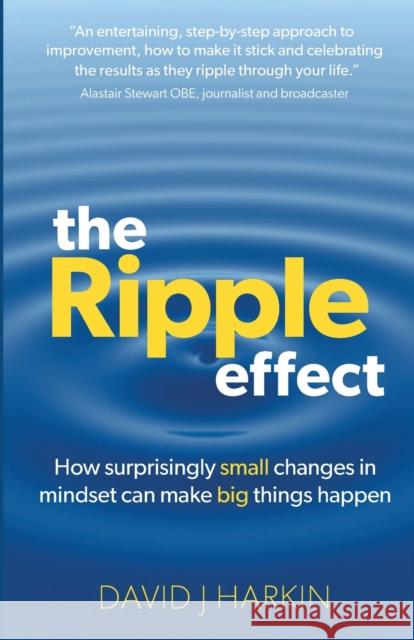 The Ripple Effect David J Harkin   9781912300969