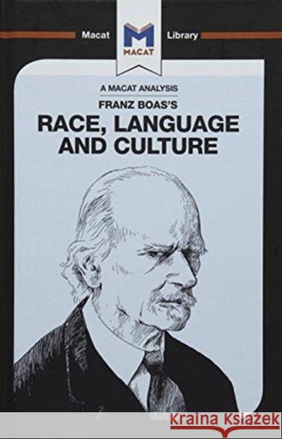 An Analysis of Franz Boas's Race, Language and Culture: Race, Language and Culture Seiferle-Valencia, Anna 9781912302017